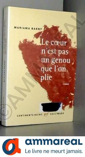 Seller image for Le coeur n'est pas un genou que l'on plie for sale by Ammareal
