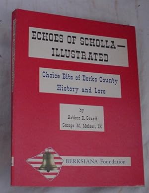 Seller image for Echoes of Scalla - Illustrated, Choice Bits of Berks County History and Lore for sale by R Bryan Old Books