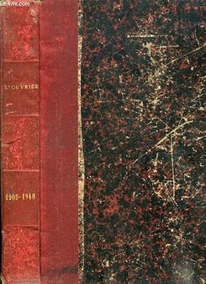 Seller image for L'ouvrier anne 1909-1910 - Source impure par Jeanne de Coulomb, La maison vide par Pierre du Chateau, Culture de l'osier, Un beaul bal, Pie X et Jeanne d'Arc, Feignant ! Tu travailles !, Les vacances du Suzette pour 1909, L'oie sauvage par Charles for sale by Le-Livre