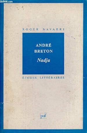 Seller image for Andr Breton. Nadja (Collection "Etudes littraires", n11) + envoi d'auteur for sale by Le-Livre