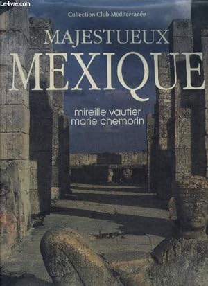 Bild des Verkufers fr Majestueux mexique - collection club mediterranee zum Verkauf von Le-Livre