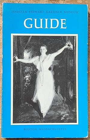 Imagen del vendedor de Guide to the collection in the ISABELLA STEWART GARDNER MUSEUM a la venta por Shore Books