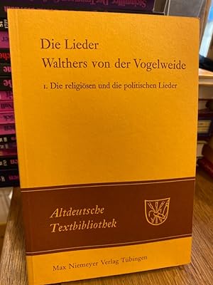Seller image for Die Lieder Walthers von der Vogelweide. Band 1: Die religisen und die politischen Lieder. (= Altdeutsche Textbibliothek Nr. 43). for sale by Altstadt-Antiquariat Nowicki-Hecht UG