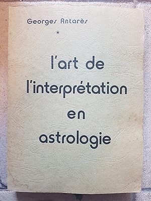 Imagen del vendedor de L'art de l'interprtation en astrologie a la venta por Les Kiosques