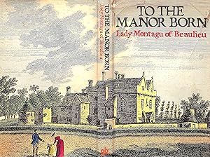 Seller image for To The Manor Born for sale by The Cary Collection