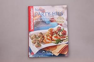 NEUE PARTY-HITS. Köstliche Rezepte für große und kleine Feste