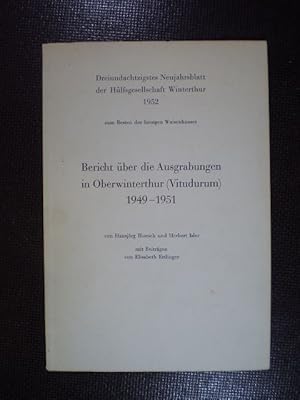 Bild des Verkufers fr Bericht ber die Ausgrabungen in Oberwinterthur (Vitudurum) 1949-1951 zum Verkauf von Buchfink Das fahrende Antiquariat