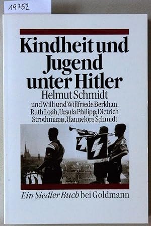 Imagen del vendedor de Kindheit und Jugend unter Hitler. Mit e. Einf. v. Wolf Jobst Siedler. a la venta por Antiquariat hinter der Stadtmauer