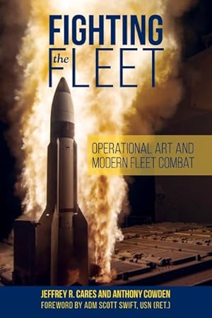 Bild des Verkufers fr Fighting the Fleet : Operational Art and Modern Fleet Combat zum Verkauf von GreatBookPrices