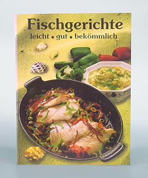 Fischgerichte leicht - gut - bekömmlich.