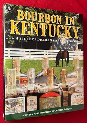 Bourbon in Kentucky: A History of Distilleries in Kentucky (SIGNED 1ST)