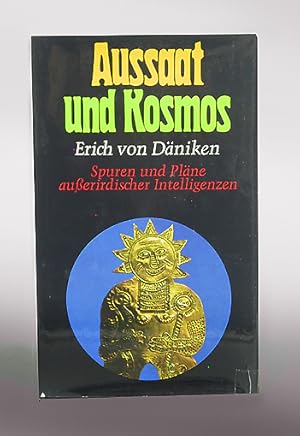 Aussaat und Kosmos. Spuren und Pläne außerirdischer Intelligenzen.