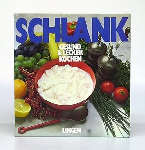 Schlank - Gesund & lecker kochen.