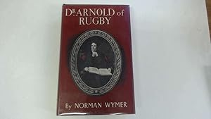 Seller image for Dr Arnold Of Rugby. With A Foreword By Sir Will Spens for sale by Goldstone Rare Books