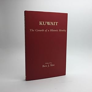 Image du vendeur pour KUWAIT: THE GROWTH OF A HISTORIC IDENTITY. PAPERS PRESENTED AT PETERHOUSE COLLEGE, CAMBRIDGE. mis en vente par Any Amount of Books