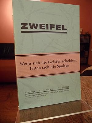 Bild des Verkufers fr Zweifel. Neue Folge. Zweiter Jahrgang Heft 1 Juli 2012 / Neue Foge Sonderheft 1 Juli 2012 [Wenn sich die Geister spalten, falten sich die Spalten]. zum Verkauf von Antiquariat Floeder