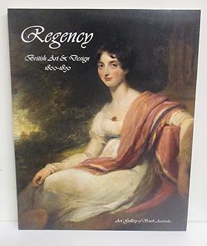 Image du vendeur pour Regency: British Art & Design 1800-1830 mis en vente par The Book Junction