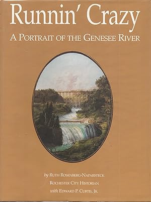 Seller image for Runnin' Crazy: A Portrait of the Genesee River for sale by Warren Hahn