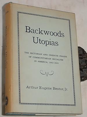 Seller image for Backwoods Utopias, The Sectarian and Owenite Phases of Communitarian Socialism in America, 1663 - 1829 for sale by R Bryan Old Books