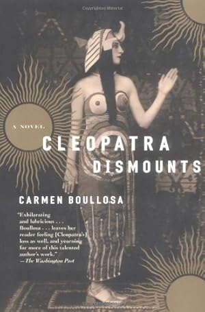 Imagen del vendedor de Cleopatra Dismounts: A Novel by Boullosa, Carmen [Paperback ] a la venta por booksXpress