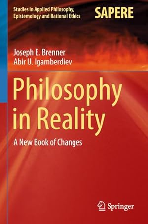 Bild des Verkufers fr Philosophy in Reality : A New Book of Changes zum Verkauf von AHA-BUCH GmbH