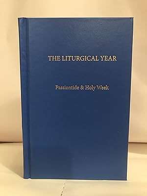 Imagen del vendedor de Liturgical Year, The: Vol. 6: Passiontide and Holy Week a la venta por Preserving Christian Publications, Inc