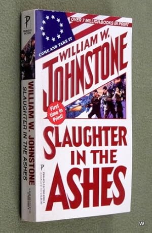 Bild des Verkufers fr Slaughter In The Ashes (William W. Johnstone) zum Verkauf von Wayne's Books