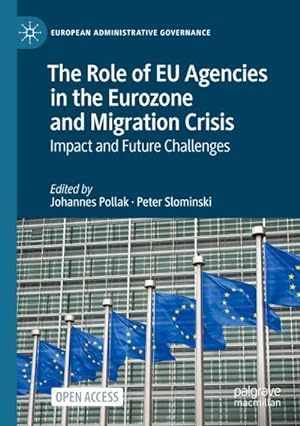 Seller image for The Role of EU Agencies in the Eurozone and Migration Crisis : Impact and Future Challenges for sale by AHA-BUCH GmbH