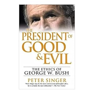 Seller image for The President of Good and Evil: The Ethics of George W. Bush (Hardcover) for sale by InventoryMasters