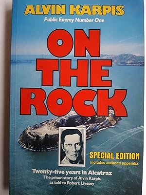 Bild des Verkufers fr On the Rock: Twenty-Five Years in Alcatraz. The Prison Story of Alvin Karpis as told to Robert Livesey zum Verkauf von The Self Helper