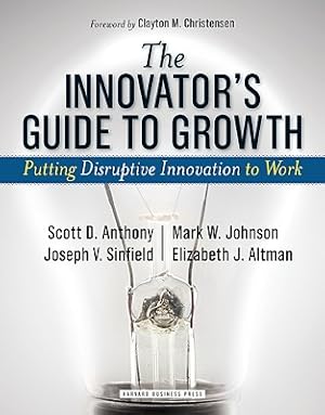 Seller image for Innovator's Guide to Growth: Putting Disruptive Innovation to Work (Hardback or Cased Book) for sale by BargainBookStores