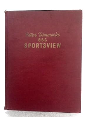Bild des Verkufers fr Peter Dimmock's B.B.C. Sportsview zum Verkauf von World of Rare Books