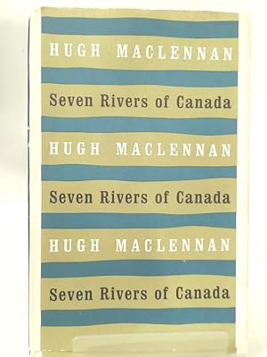 Seller image for Seven Rivers of Canada for sale by World of Rare Books