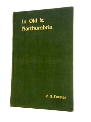 Image du vendeur pour In Old Northumbria mis en vente par World of Rare Books