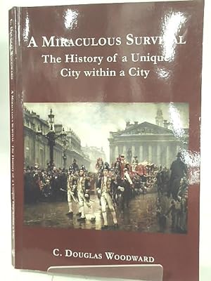 Imagen del vendedor de A Miraculous Survival: The History of a Unique City Within a City a la venta por World of Rare Books