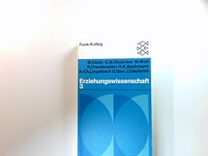 Funk-Kolleg Erziehungswissenschaft; Teil: Bd. 3. Eine Vorlesungsreihe d. Erziehungswiss. Seminars...