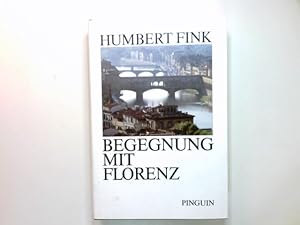 Imagen del vendedor de Begegnung mit Florenz. a la venta por Antiquariat Buchhandel Daniel Viertel