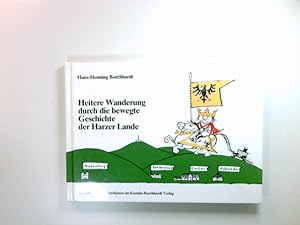 Bild des Verkufers fr Heitere Wanderung durch die bewegte Geschichte der Harzer Lande : Ein Bilderbuch. zum Verkauf von Antiquariat Buchhandel Daniel Viertel