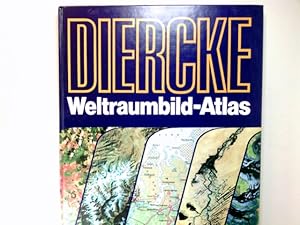 Diercke-Weltraumbild-Atlas. Gesamtbearb.: Ferdinand Mayer