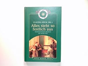 Seller image for Alles sieht so festlich aus : Weihnachtsgeschichten aus alter Zeit. for sale by Antiquariat Buchhandel Daniel Viertel