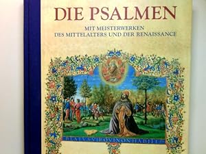 Bild des Verkufers fr Die Psalmen : mit Meisterwerken des Mittelalters und der Renaissance ; der kumenische Text der Einheitsbersetzung. mit einem Nachw. von Erich Zenger. zum Verkauf von Antiquariat Buchhandel Daniel Viertel