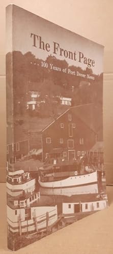 Seller image for The Front Page: 100 Years of Port Dover News for sale by Nessa Books