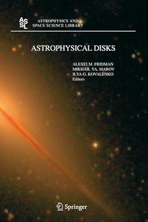 Imagen del vendedor de Astrophysical Disks: Collective and Stochastic Phenomena. (=Astrophysics and Space Science Library; Vol. 337). a la venta por Antiquariat Thomas Haker GmbH & Co. KG