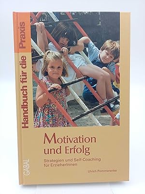 Bild des Verkufers fr Motivation und Erfolg Strategien und Self-Coaching fr ErzieherInnen zum Verkauf von Antiquariat Smock