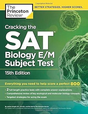 Bild des Verkufers fr Cracking the SAT Biology E/M Subject Test, 15th Edition (College Test Preparation) (Princeton Review: Cracking the SAT Biology E/M Subject Test) zum Verkauf von WeBuyBooks