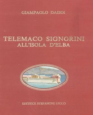 Bild des Verkufers fr Telemaco Signorini all'Isola d'Elba. zum Verkauf von FIRENZELIBRI SRL