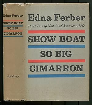 Seller image for Show Boat, So Big, Cimarron: Three Living Novels of American Life for sale by Between the Covers-Rare Books, Inc. ABAA