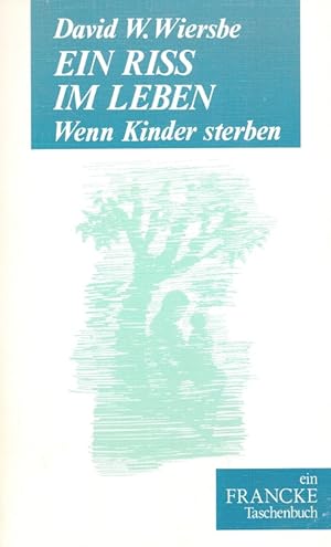 Bild des Verkufers fr Ein Riss im Leben : wenn Kinder sterben. [Dt. von Janet Reinhardt] / Ein Francke-Taschenbuch zum Verkauf von Versandantiquariat Nussbaum