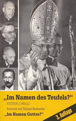 Seller image for Im Namen des Teufels?" : Kritische Bemerkungen zu David A. Yallops Bestseller "Im Namen Gottes?" ; Der mysterise Tod des 33-Tage-Papstes Johannes Paul I. for sale by Versandantiquariat Nussbaum