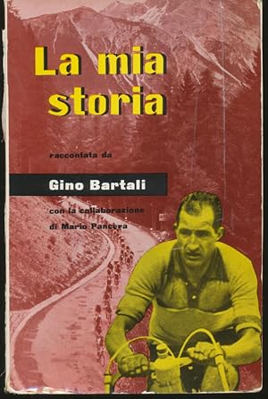 La mia storia; narrata da Gino Bartali con la collaborazione di Mario Pancera